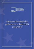 Smernica Európskeho parlamentu a Rady (EÚ) 2016/680 Smernica Európskeho parlamentu a Rady (EÚ) 2016/680