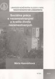 Sociálna práca s nezamestnanými a kvalita života nezamestnaných