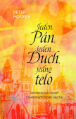 Jeden Pán, jeden Duch, jedno telo Jeden Pán, jeden Duch, jedno telo