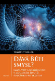 Dává Bůh smysl? Dává Bůh smysl?