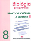 Biológia pre gymnáziá - Praktické cvičenia a seminár II