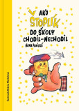 Ako Štoplik do školy chodil-nechodil Ako Štoplik do školy chodil-nechodil