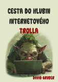 Cesta do hlubin internetového trolla Cesta do hlubin internetového trolla