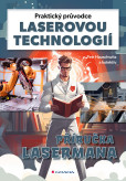 Praktický průvodce laserovou technologií Praktický průvodce laserovou technologií