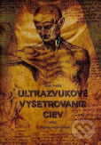 Ultrazvukové vyšetrenie ciev 2. prepracované vydanie Ultrazvukové vyšetrenie ciev 2. prepracované vydanie