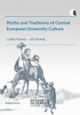 Myths and Traditions of Central European University Culture Myths and Traditions of Central European University Culture