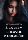 Žila jsem s hlavou v oblacích Žila jsem s hlavou v oblacích