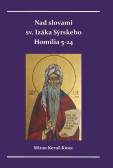 Nad slovami sv. Izáka Sýrskeho Nad slovami sv. Izáka Sýrskeho