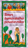 Smrt šumavského poustevníka Smrt šumavského poustevníka