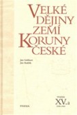 Velké dějiny zemí Koruny české XV.a Velké dějiny zemí Koruny české XV.a