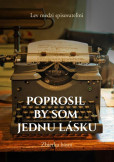 Poprosil by som jednu lásku