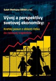 Vývoj a perspektívy svetovej ekonomiky Vývoj a perspektívy svetovej ekonomiky
