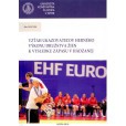Vzťah ukazovateľov herného výkonu družstva žien k výsledku zápasu v hádzanej Vzťah ukazovateľov herného výkonu družstva žien k výsledku zápasu v hádzanej