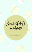 Stredoškolské múdrosti Stredoškolské múdrosti