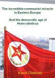 The incredible communist miracle in Eastern Europe The incredible communist miracle in Eastern Europe