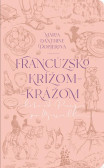 Francúzsko krížom-krážom Francúzsko krížom-krážom