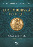 Lucemburská epopej I Lucemburská epopej I