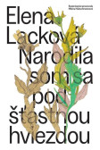 Narodila som sa pod šťastnou hviezdou Narodila som sa pod šťastnou hviezdou