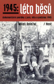 1945: Léto běsů 1945: Léto běsů