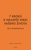 7 kroků k nejlepší verzi vašeho života 7 kroků k nejlepší verzi vašeho života