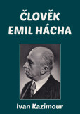 Člověk Emil Hácha Člověk Emil Hácha