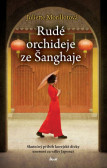 Rudé orchideje ze Šanghaje Rudé orchideje ze Šanghaje