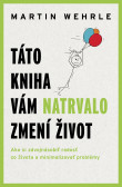 Táto kniha vám natrvalo zmení život Táto kniha vám natrvalo zmení život