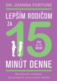 Lepším rodičom za 15 minút denne: 8-12 rokov Lepším rodičom za 15 minút denne: 8-12 rokov
