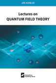 Lectures on Quantum Field Theory Lectures on Quantum Field Theory