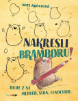 Nakresli bramboru! Nakresli bramboru!