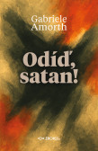 Odíď, satan! Odíď, satan!