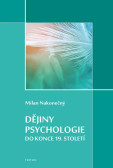 Dějiny psychologie do konce 19. století Dějiny psychologie do konce 19. století