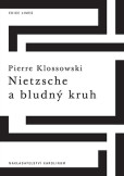 Nietzsche a bludný kruh Nietzsche a bludný kruh
