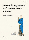 Mnichův průvodce k čistému domu i mysli Mnichův průvodce k čistému domu i mysli
