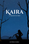 Kaira a tajomstvo krvi Kaira a tajomstvo krvi