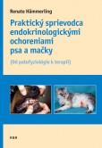 Praktický sprievodca endokrinologickými ochoreniami psov a mačiek Praktický sprievodca endokrinologickými ochoreniami psov a mačiek