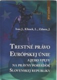Trestné právo Európskej únie Trestné právo Európskej únie