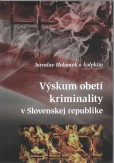 Výskum obetí kriminality v Slovenskej republike Výskum obetí kriminality v Slovenskej republike