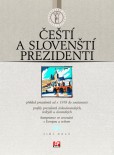 Čeští a slovenští prezidenti Čeští a slovenští prezidenti