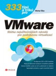 333 tipů a triků pro VMware 333 tipů a triků pro VMware