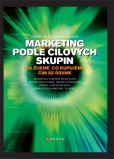 Marketing podle cílových skupin Marketing podle cílových skupin