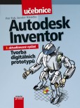 Autodesk Inventor: Tvorba digitálních prototypů Autodesk Inventor: Tvorba digitálních prototypů