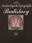 Archeologická topografia Bratislavy