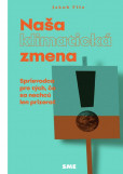 Naša (klimatická) zmena Naša (klimatická) zmena