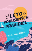 Leto porušených pravidiel Leto porušených pravidiel