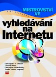 Mistrovství ve vyhledávání na Internetu Mistrovství ve vyhledávání na Internetu