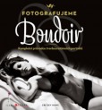 Fotografujeme Boudoir Fotografujeme Boudoir