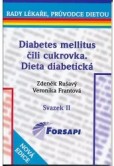 Diabetes mellitus čili cukrovka, dieta diabetická Diabetes mellitus čili cukrovka, dieta diabetická