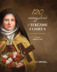 120 zamyslení s Teréziou z Lisieux 120 zamyslení s Teréziou z Lisieux