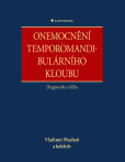 Onemocnění temporomandibulárního kloubu - diagnostika a léčba Onemocnění temporomandibulárního kloubu - diagnostika a léčba
